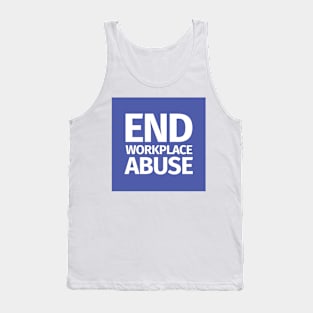 End Workplace Abuse Tank Top